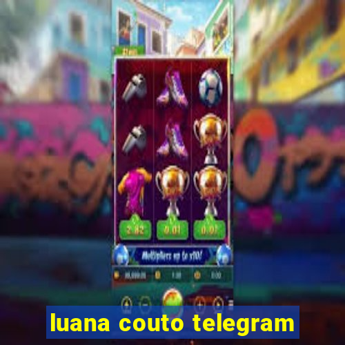 luana couto telegram